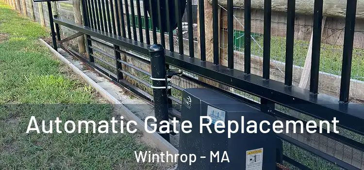 Automatic Gate Replacement Winthrop - MA