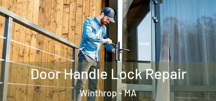 Door Handle Lock Repair Winthrop - MA
