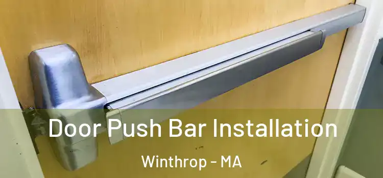 Door Push Bar Installation Winthrop - MA