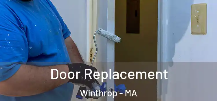  Door Replacement Winthrop - MA