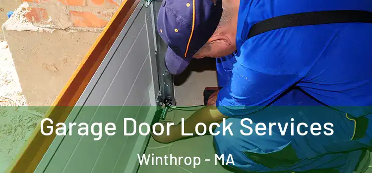 Garage Door Lock Services Winthrop - MA