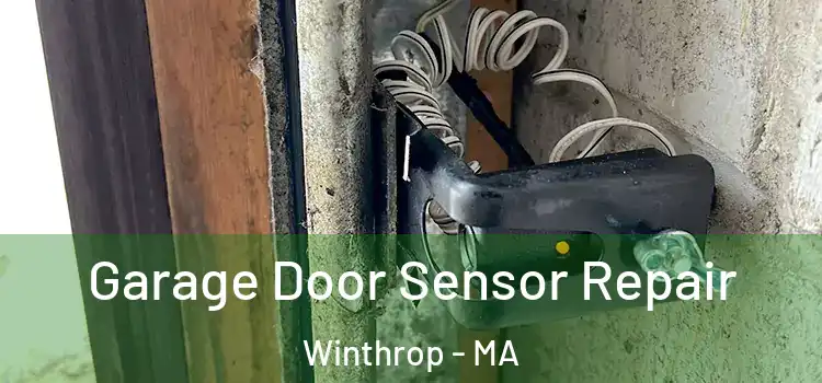 Garage Door Sensor Repair Winthrop - MA