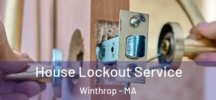 House Lockout Service Winthrop - MA