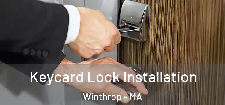 Keycard Lock Installation Winthrop - MA