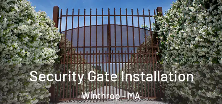  Security Gate Installation Winthrop - MA
