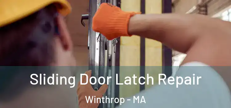 Sliding Door Latch Repair Winthrop - MA