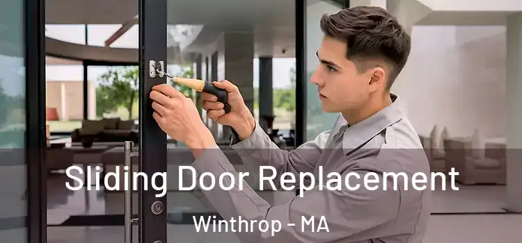 Sliding Door Replacement Winthrop - MA