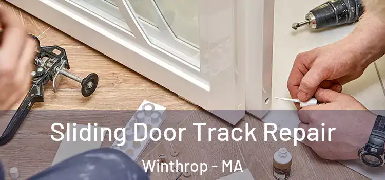 Sliding Door Track Repair Winthrop - MA